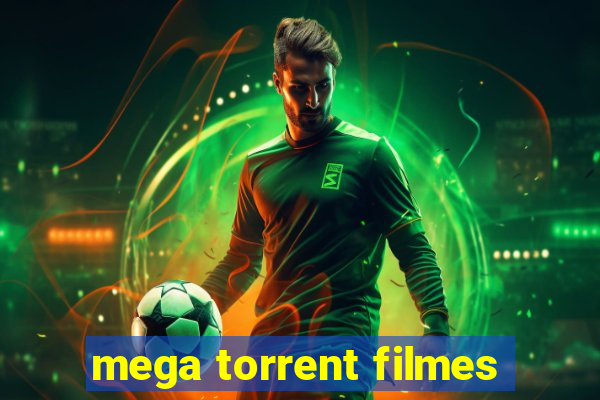 mega torrent filmes